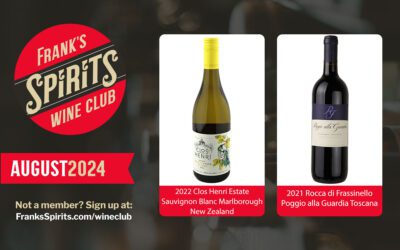 August 2024 Wine Club Selections – 2022 Clos Henri Estate Sauvignon Blanc Marlborough New Zealand and 2021 Rocca di Frassinello Poggio alla Guardia Toscana